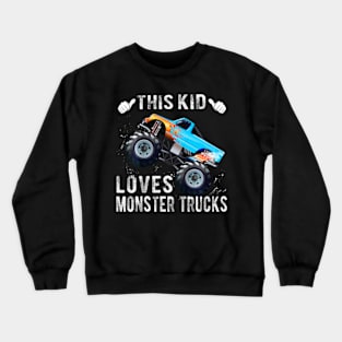 Kids This Kid Loves Monster Trucks Boys and Girls Crewneck Sweatshirt